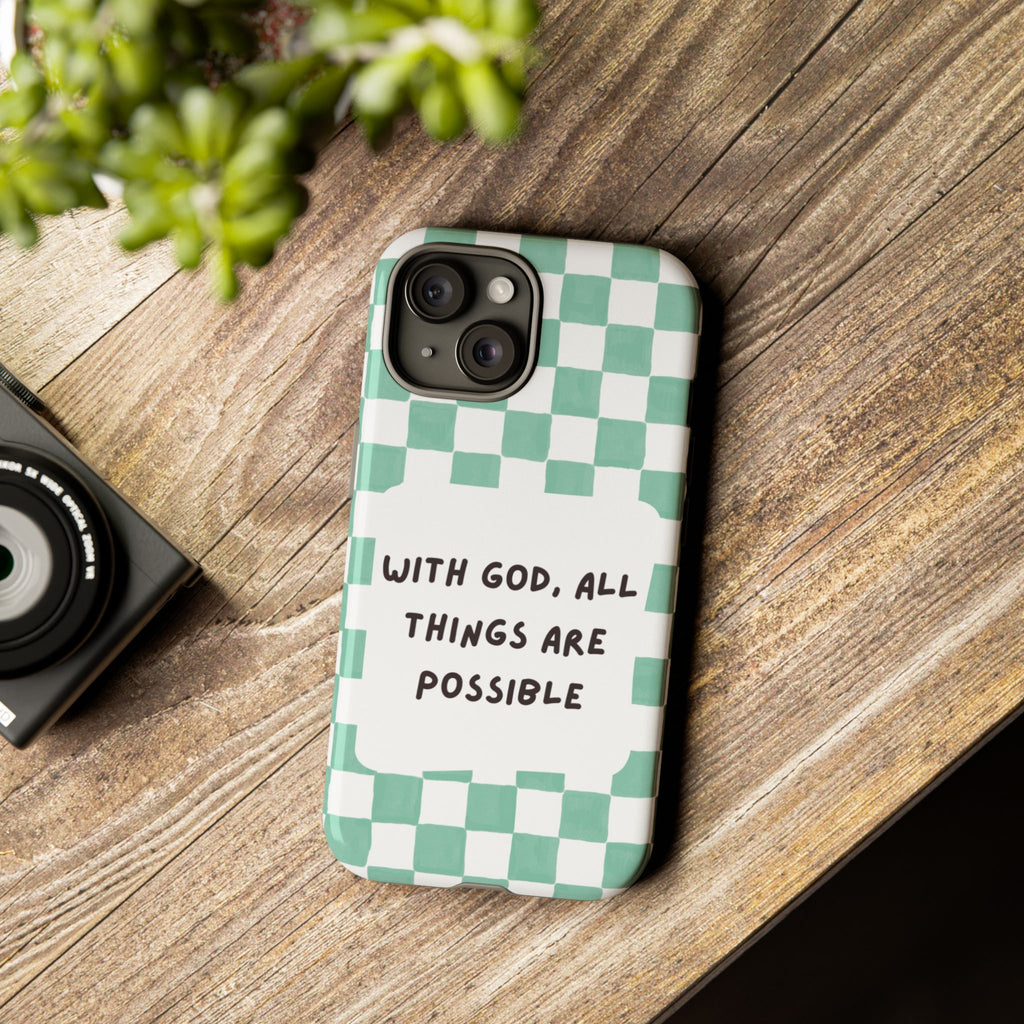 "With God, All Things Are Possible" Non MagSafe Phone Case