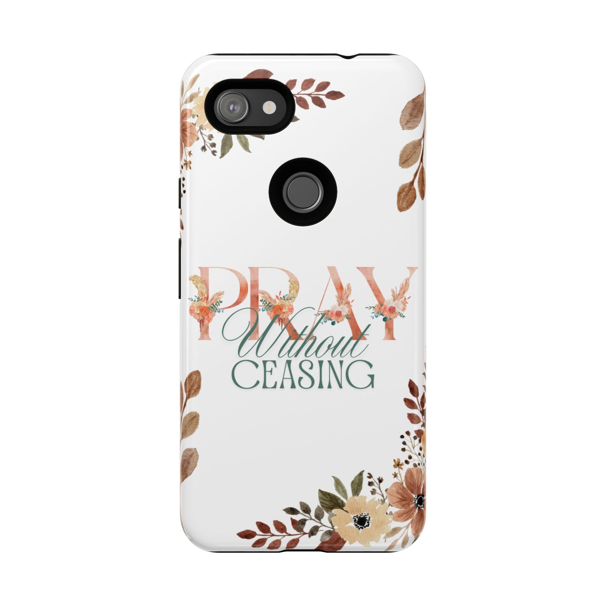 Pray Without Ceasing phone case