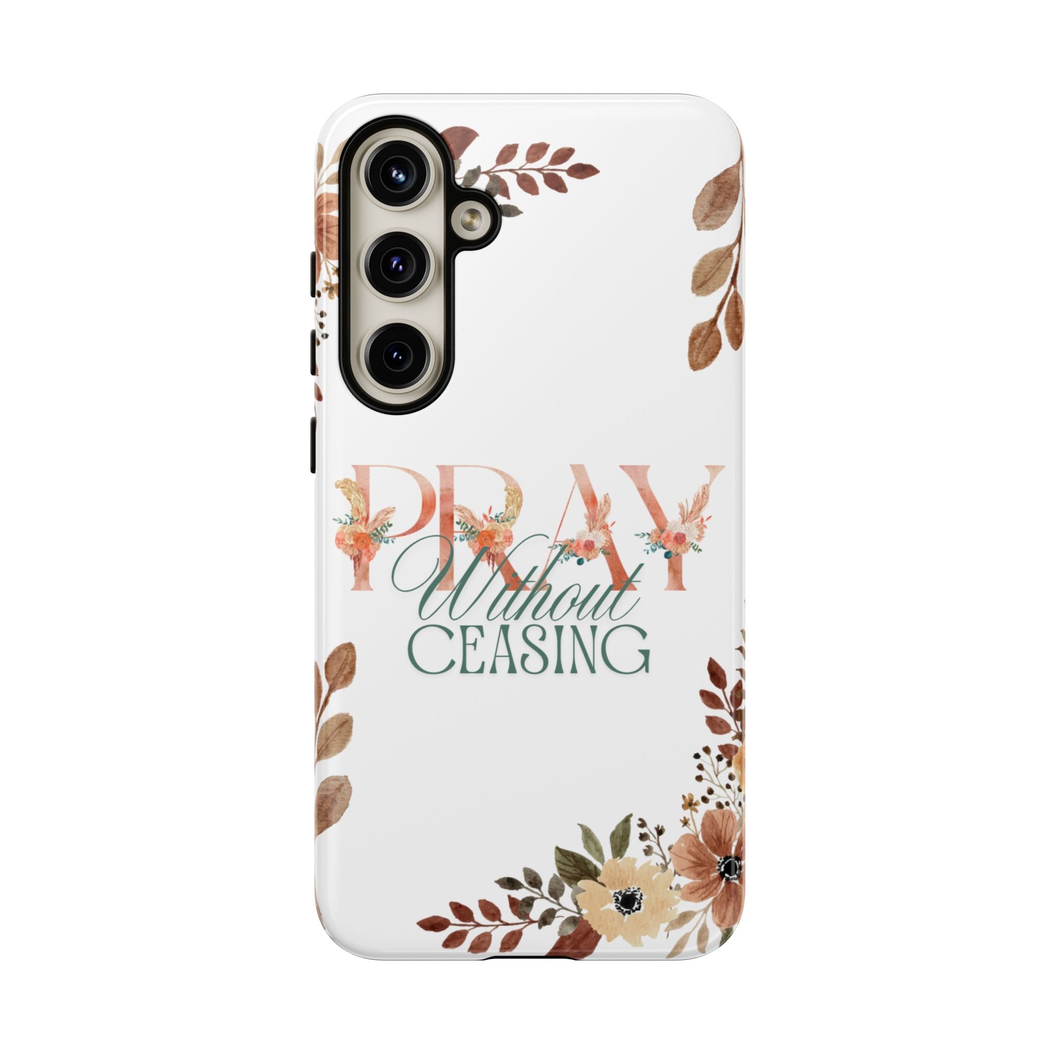 Pray Without Ceasing phone case