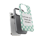 "With God, All Things Are Possible" Non MagSafe Phone Case