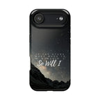 So Will I Phone Case