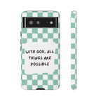 "With God, All Things Are Possible" Non MagSafe Phone Case
