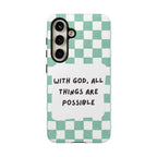 "With God, All Things Are Possible" Non MagSafe Phone Case