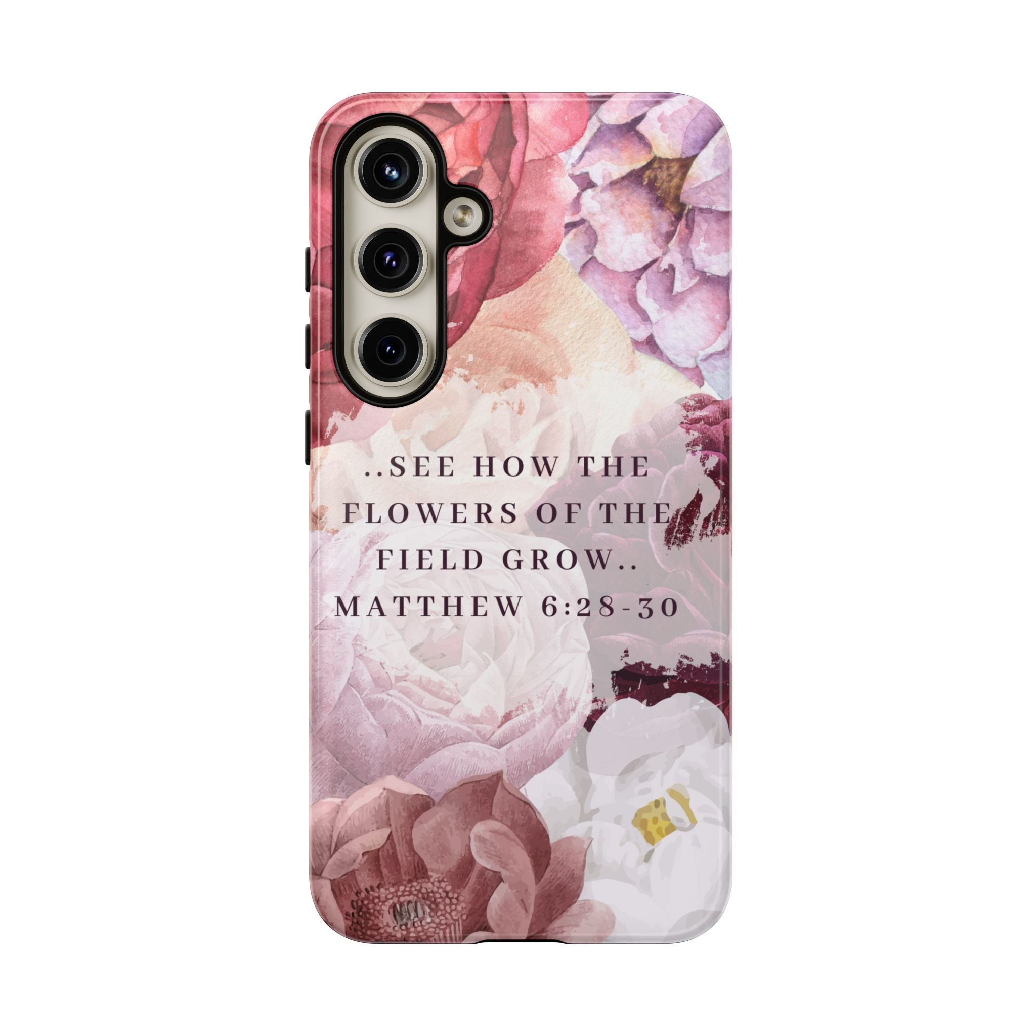 Matthew 6:28 Floral Samsung/Android Phone Case