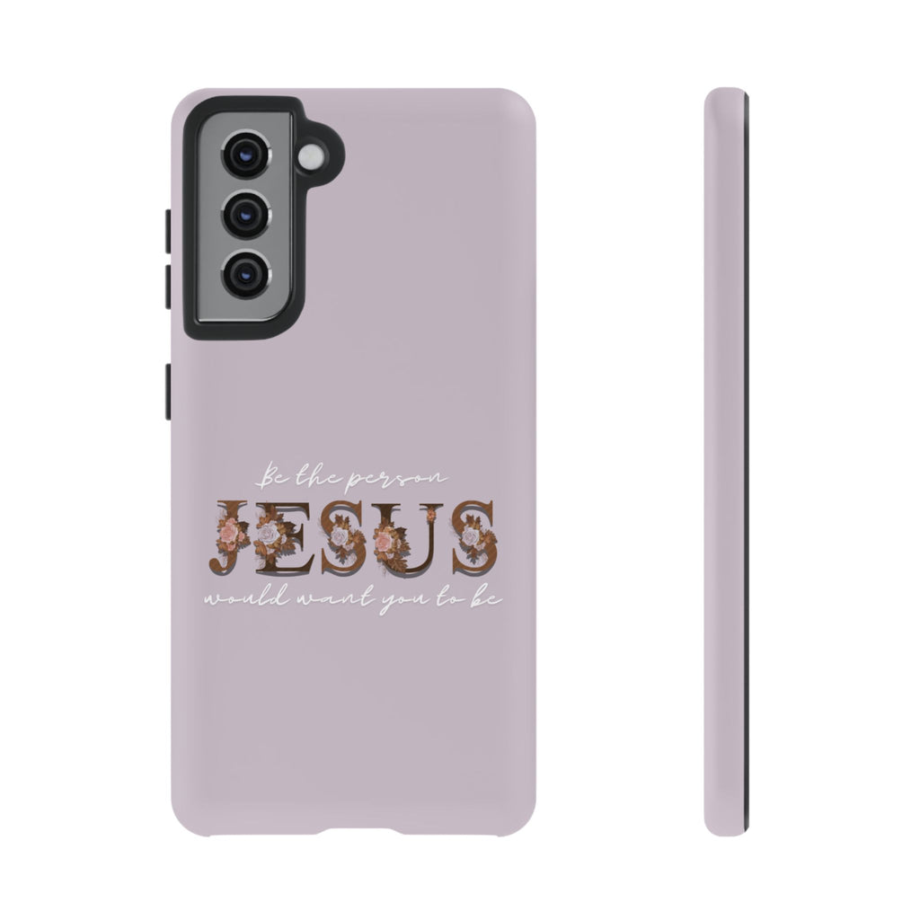 Be the person Jesus would want