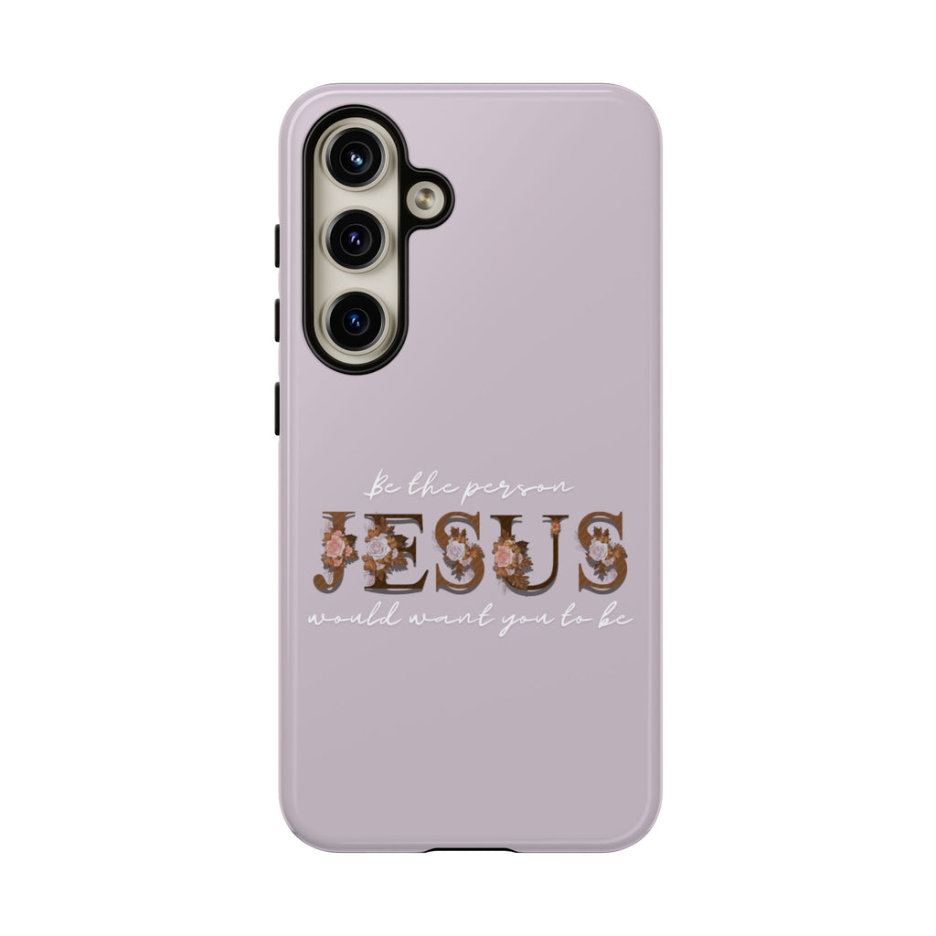 Be the person Jesus would want