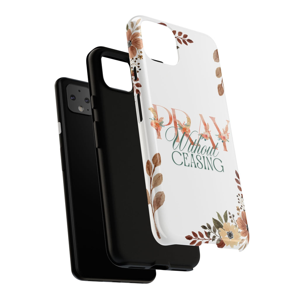 Pray Without Ceasing phone case