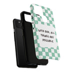 "With God, All Things Are Possible" Non MagSafe Phone Case