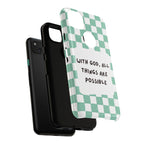"With God, All Things Are Possible" Non MagSafe Phone Case