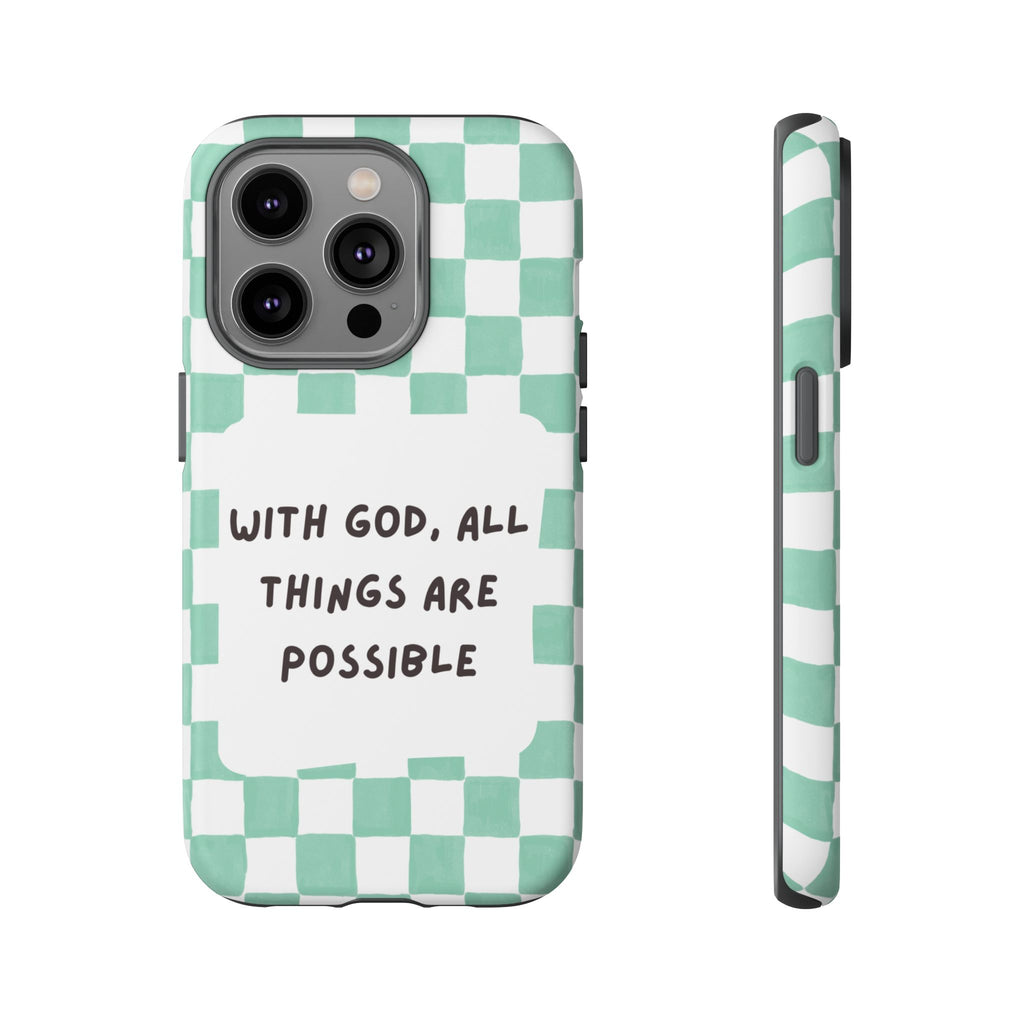 "With God, All Things Are Possible" Non MagSafe Phone Case