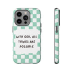 "With God, All Things Are Possible" Non MagSafe Phone Case