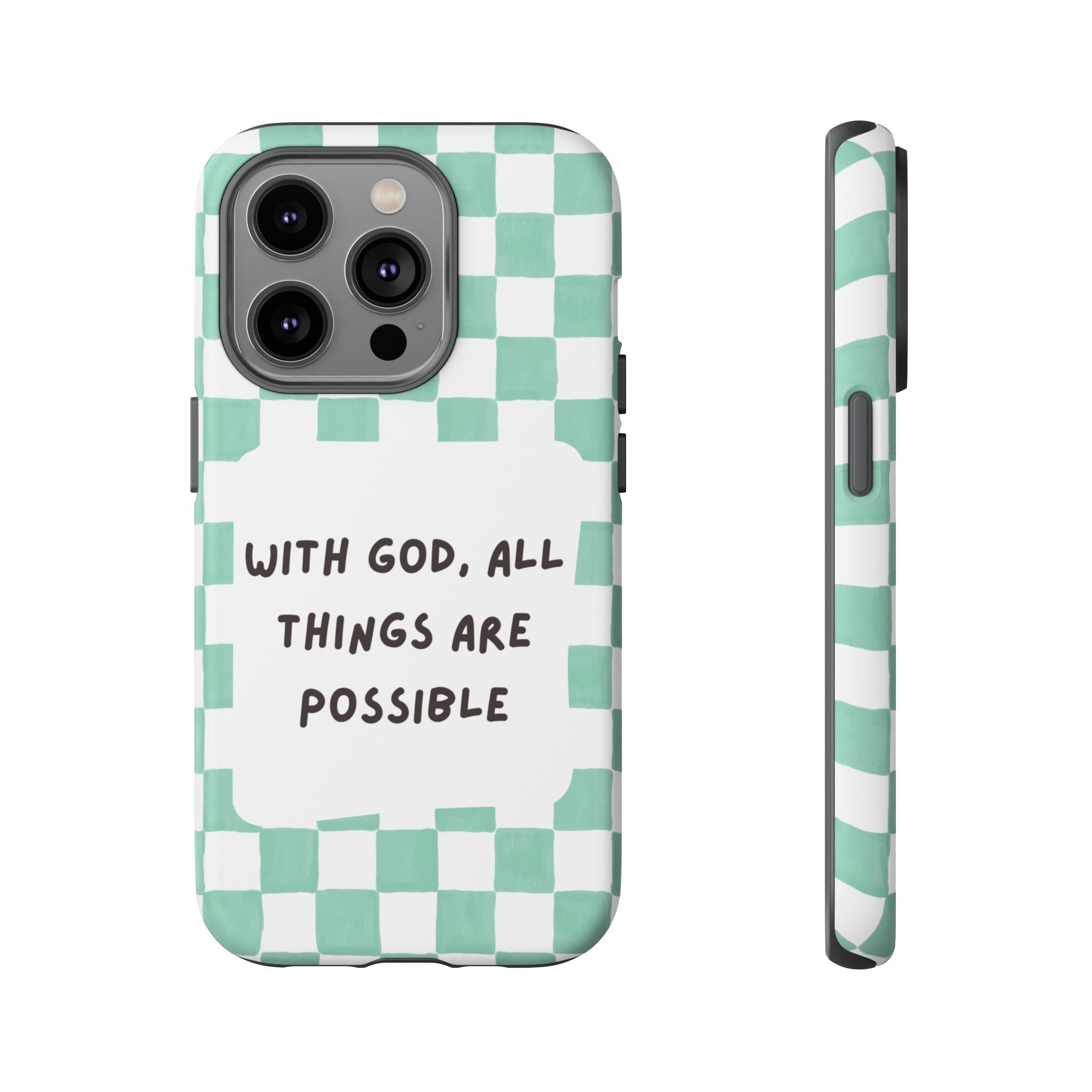 "With God, All Things Are Possible" Non MagSafe Phone Case