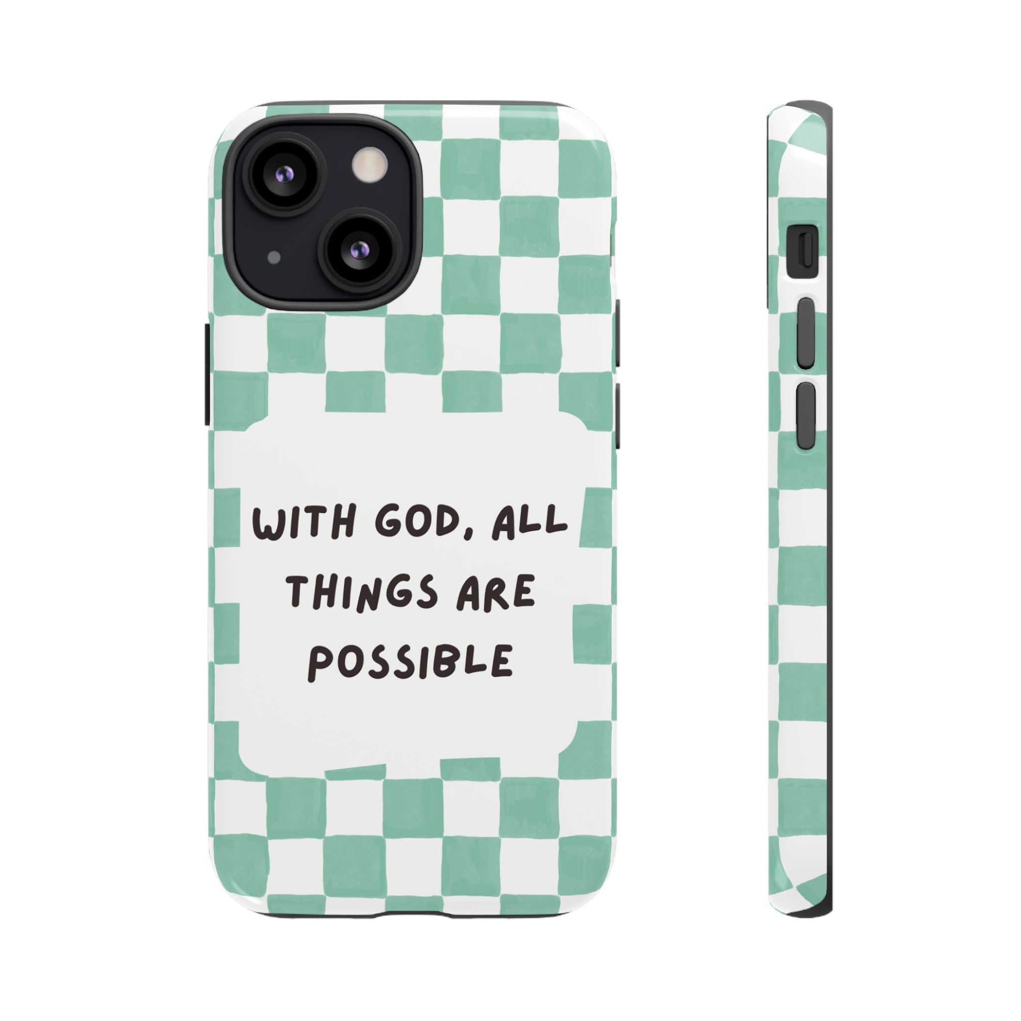 "With God, All Things Are Possible" Non MagSafe Phone Case