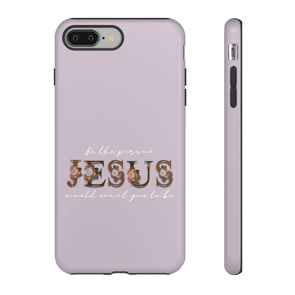 Be the person Jesus would want