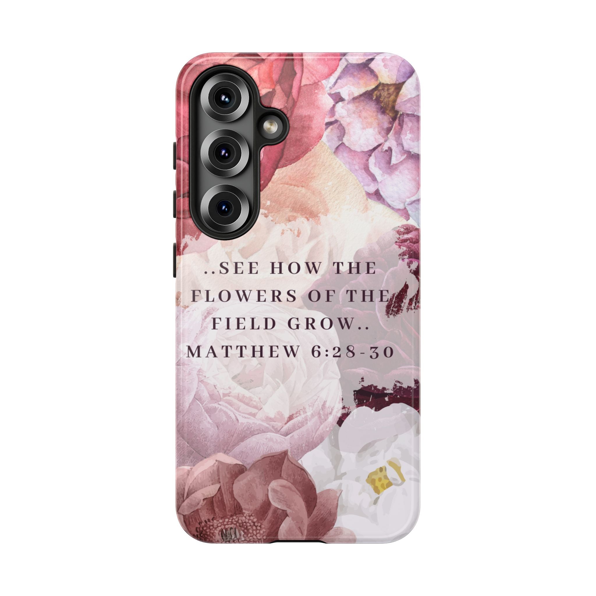 Matthew 6:28 Floral Samsung/Android Phone Case