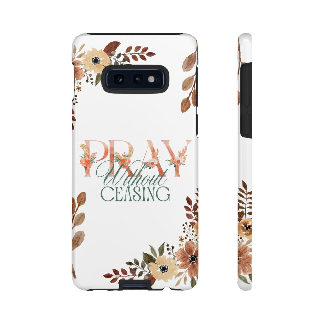 Pray Without Ceasing phone case