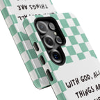 "With God, All Things Are Possible" Non MagSafe Phone Case