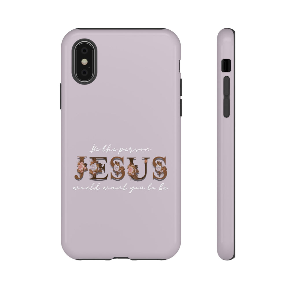 Be the person Jesus would want