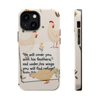 Psalm 91:4 Chicken Phone Case