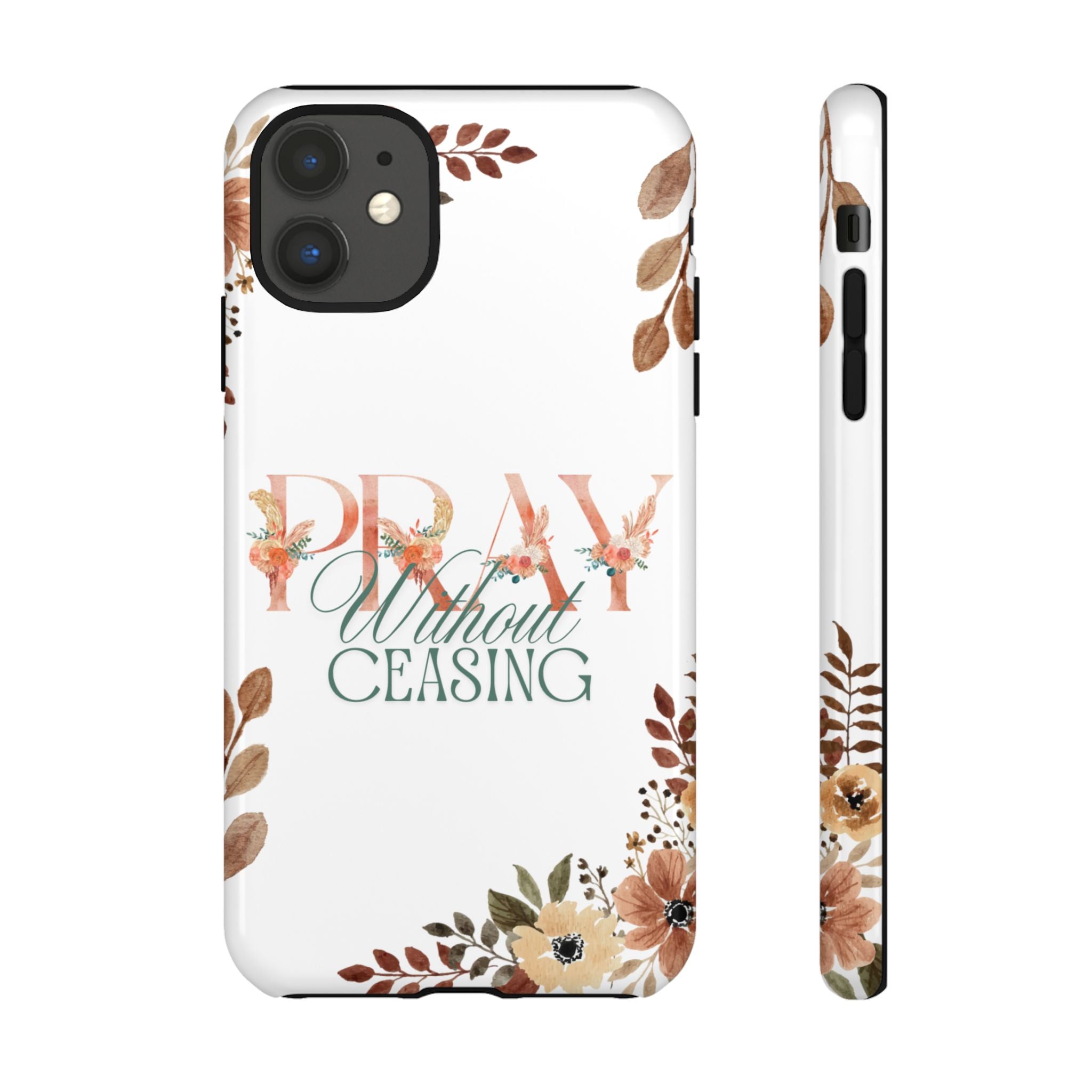 Pray Without Ceasing phone case