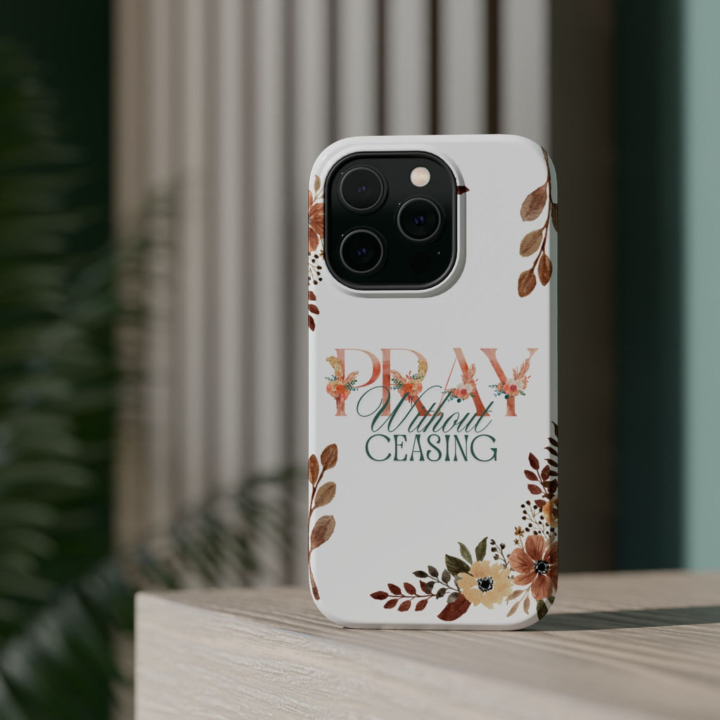 Pray Without Ceasing phone case