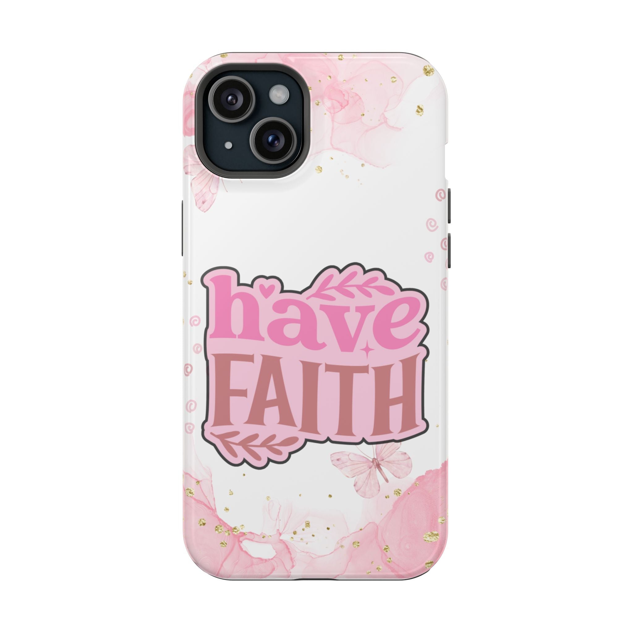 Have Faith Pink Butterfly Phone Case