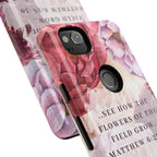 Matthew 6:28 Floral Samsung/Android Phone Case