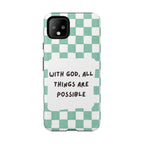 "With God, All Things Are Possible" Non MagSafe Phone Case