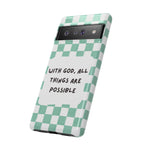 "With God, All Things Are Possible" Non MagSafe Phone Case
