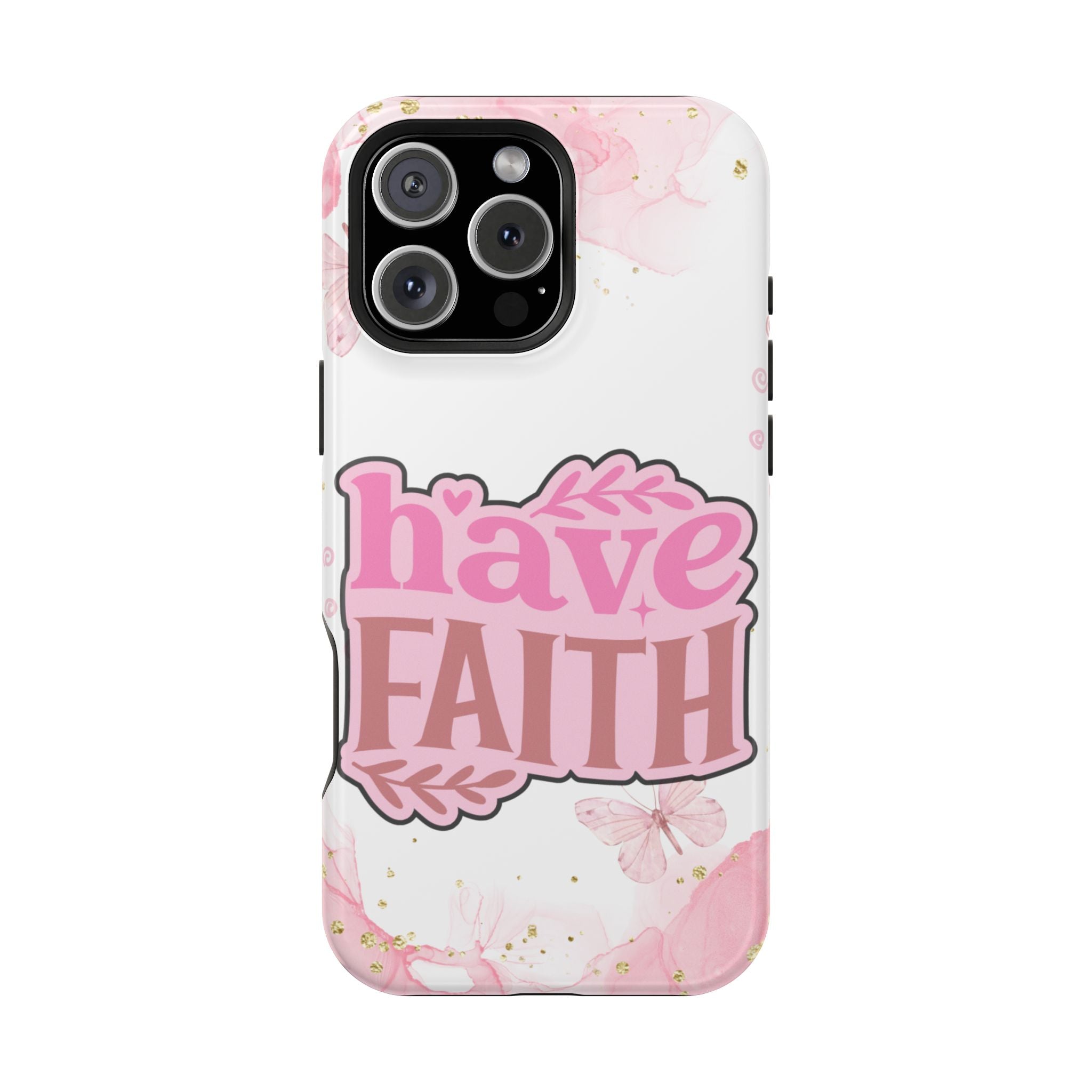 Have Faith Pink Butterfly Phone Case