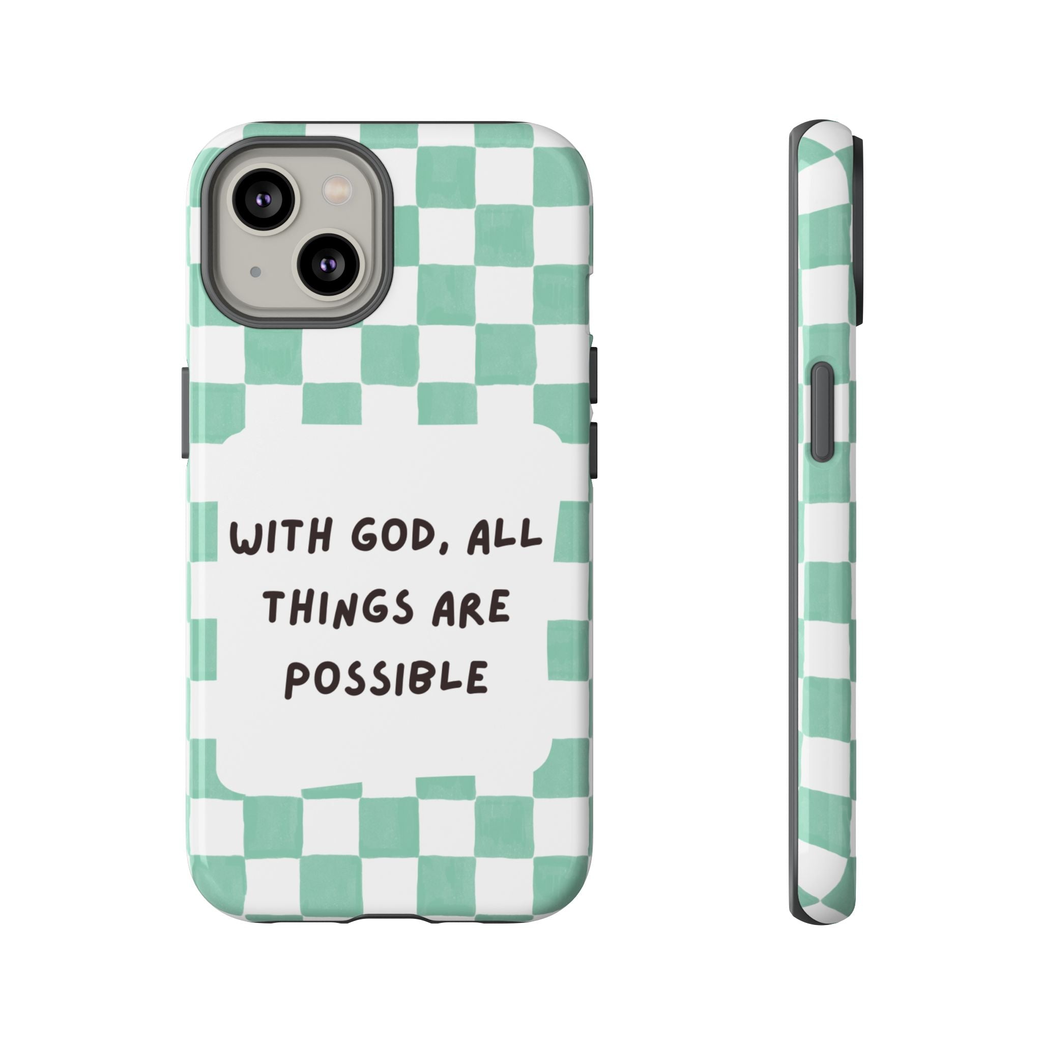 "With God, All Things Are Possible" Non MagSafe Phone Case