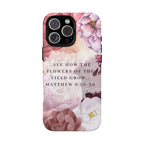 Matthew 6:28 Floral Samsung/Android Phone Case
