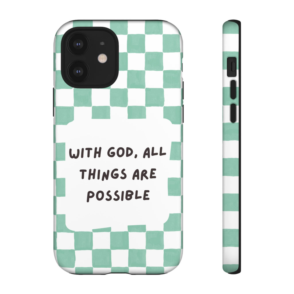 "With God, All Things Are Possible" Non MagSafe Phone Case