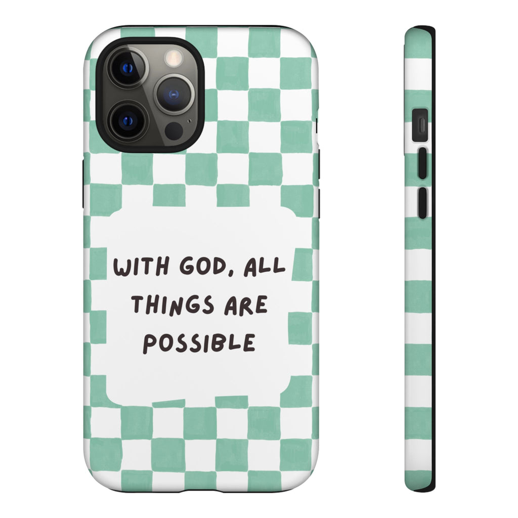 "With God, All Things Are Possible" Non MagSafe Phone Case