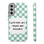 "With God, All Things Are Possible" Non MagSafe Phone Case