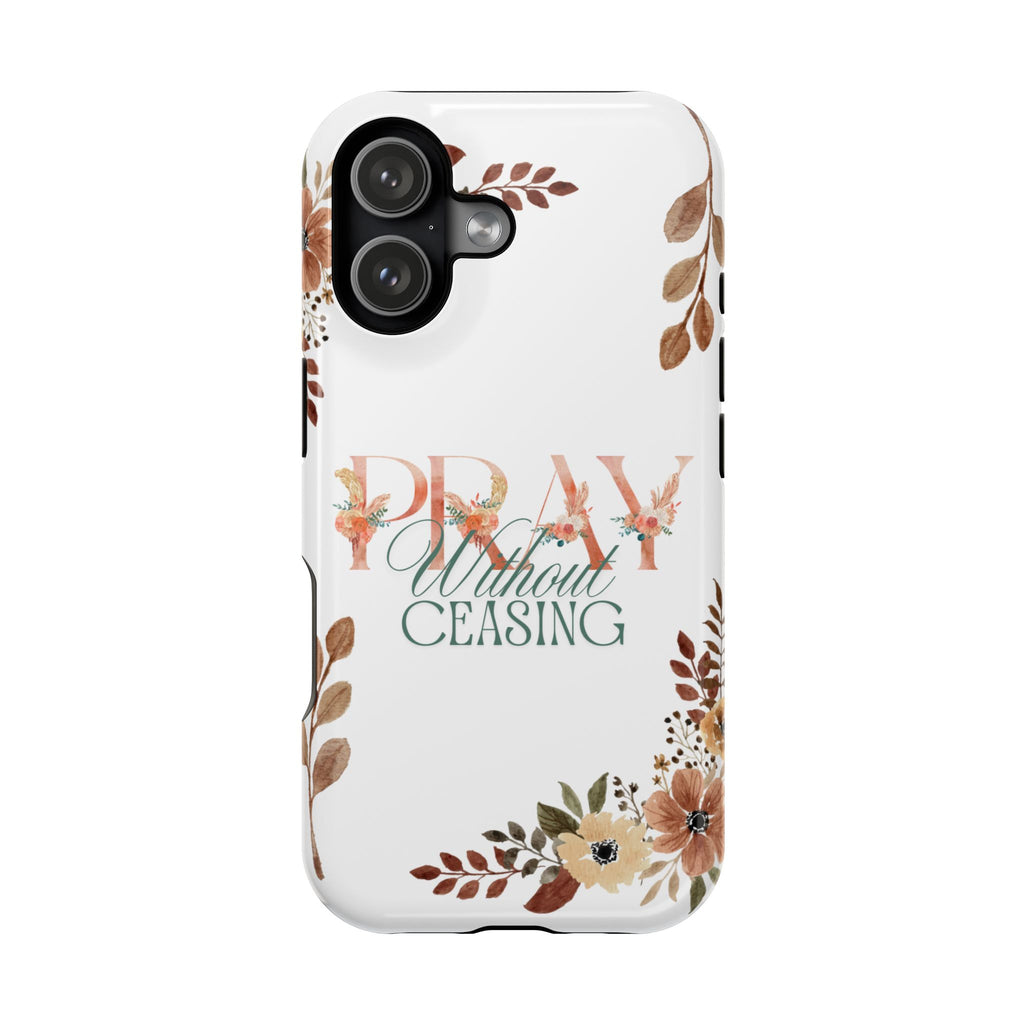 Pray Without Ceasing phone case