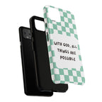 "With God, All Things Are Possible" Non MagSafe Phone Case