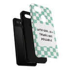 "With God, All Things Are Possible" Non MagSafe Phone Case