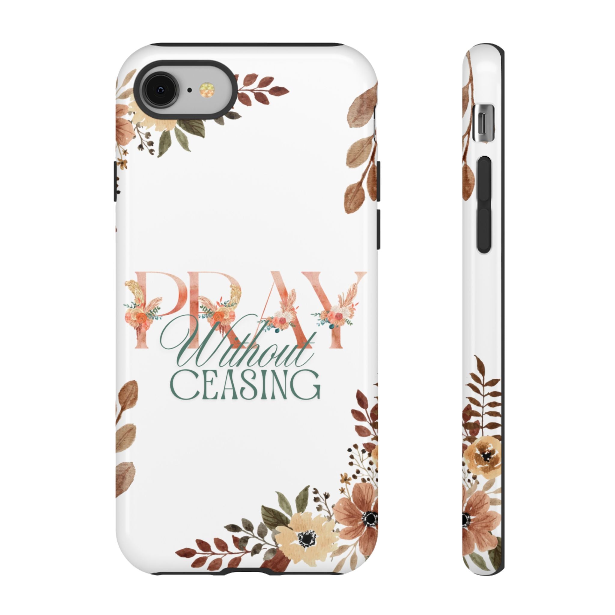 Pray Without Ceasing phone case