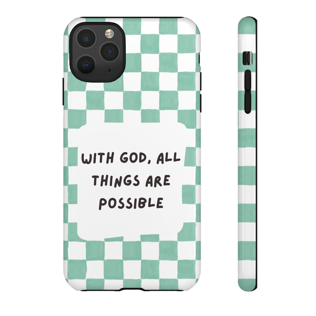 "With God, All Things Are Possible" Non MagSafe Phone Case