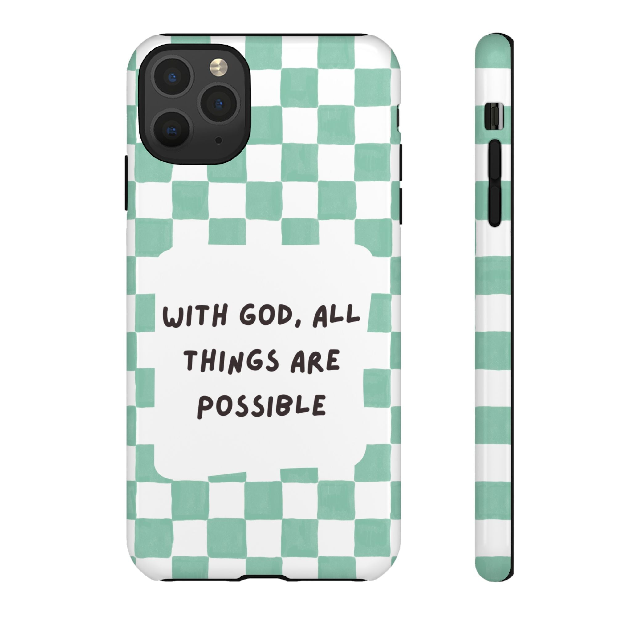 "With God, All Things Are Possible" Non MagSafe Phone Case