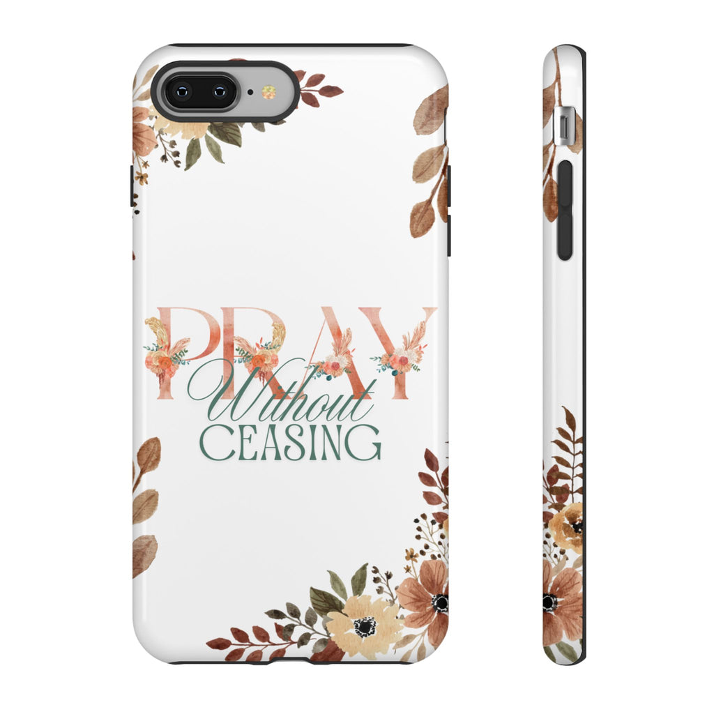 Pray Without Ceasing phone case
