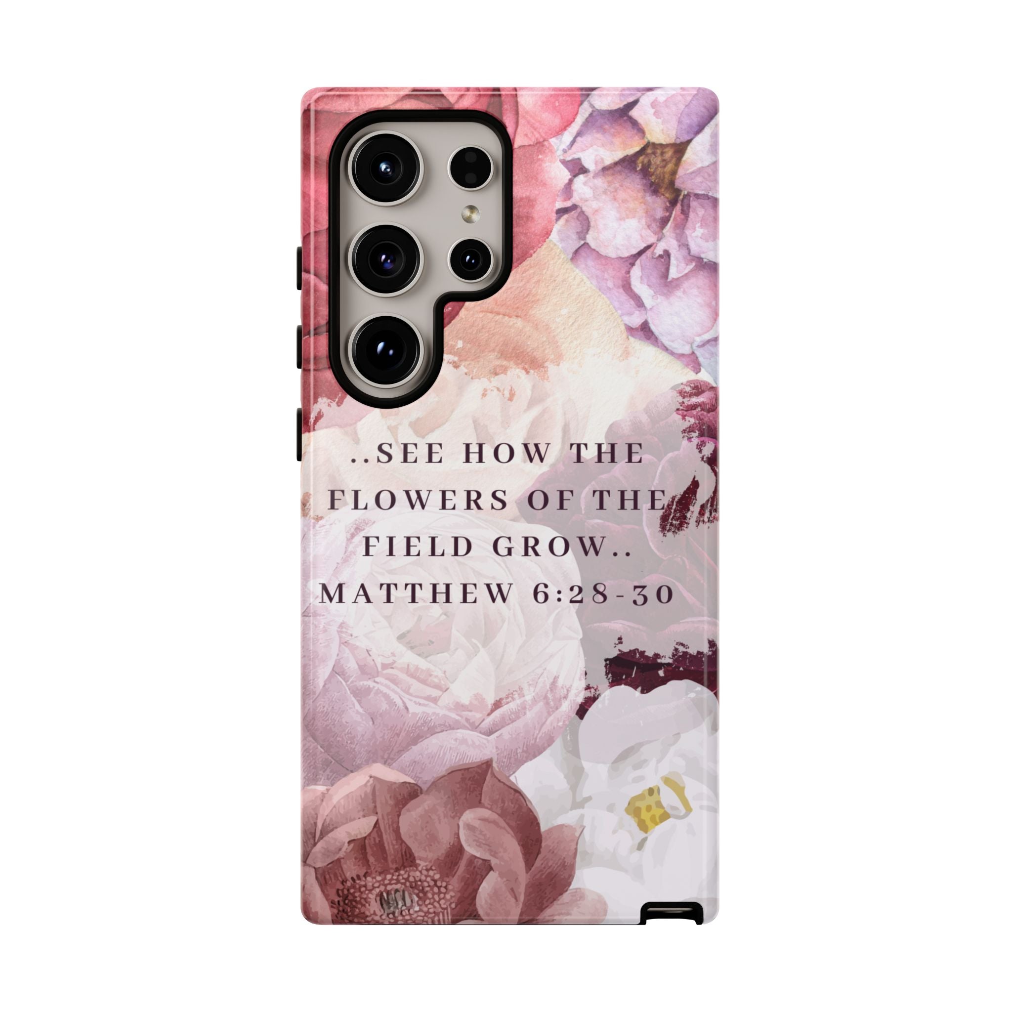 Matthew 6:28 Floral Samsung/Android Phone Case