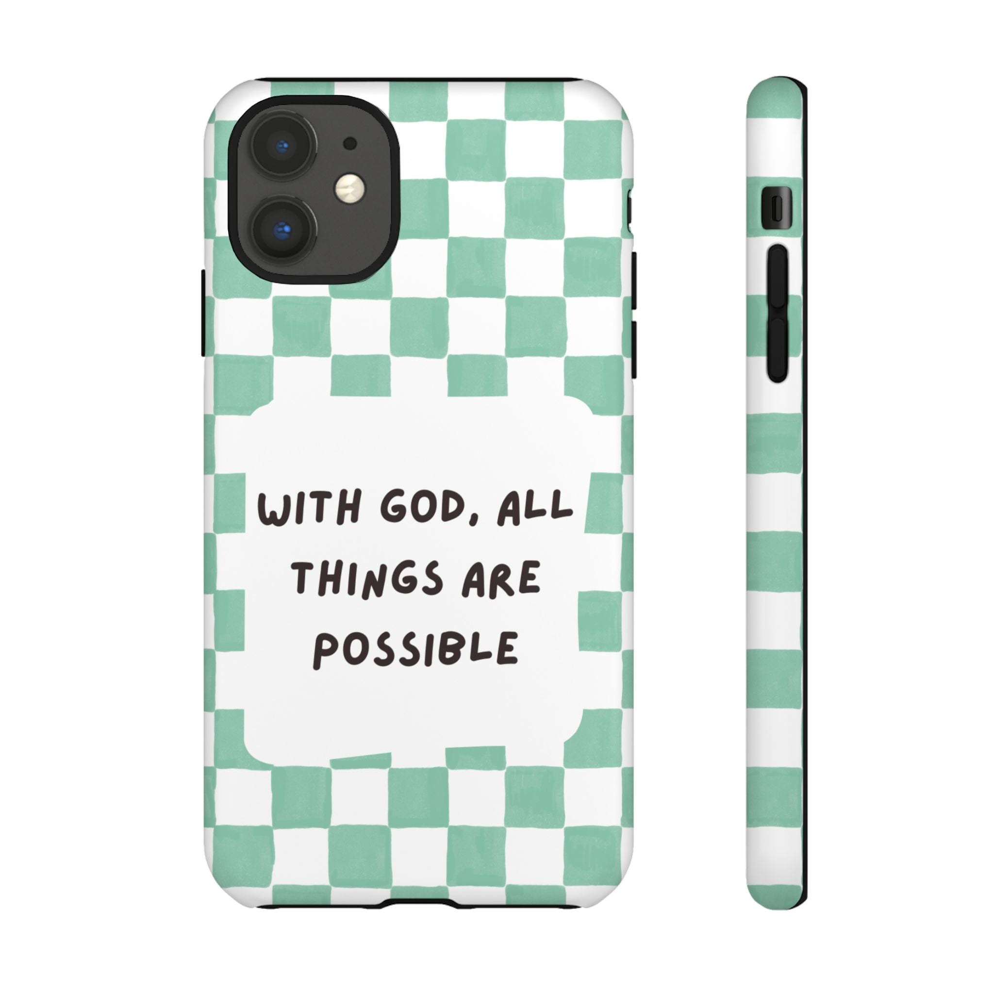"With God, All Things Are Possible" Non MagSafe Phone Case