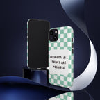 "With God, All Things Are Possible" Non MagSafe Phone Case