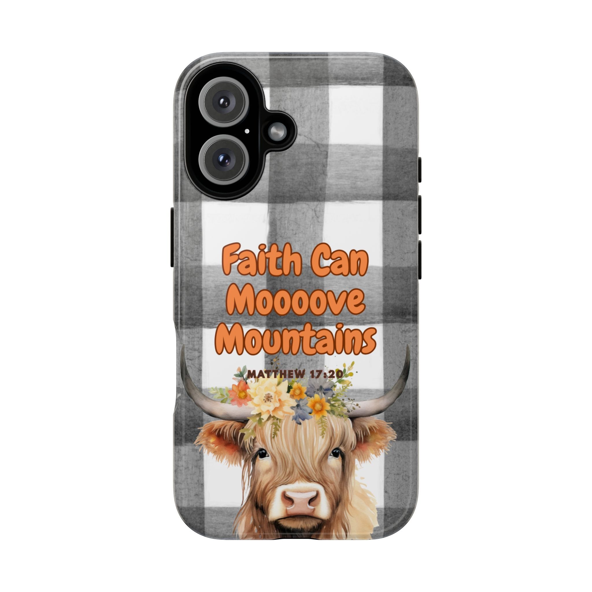 Faith Can Mooooove Mountains Phone Case