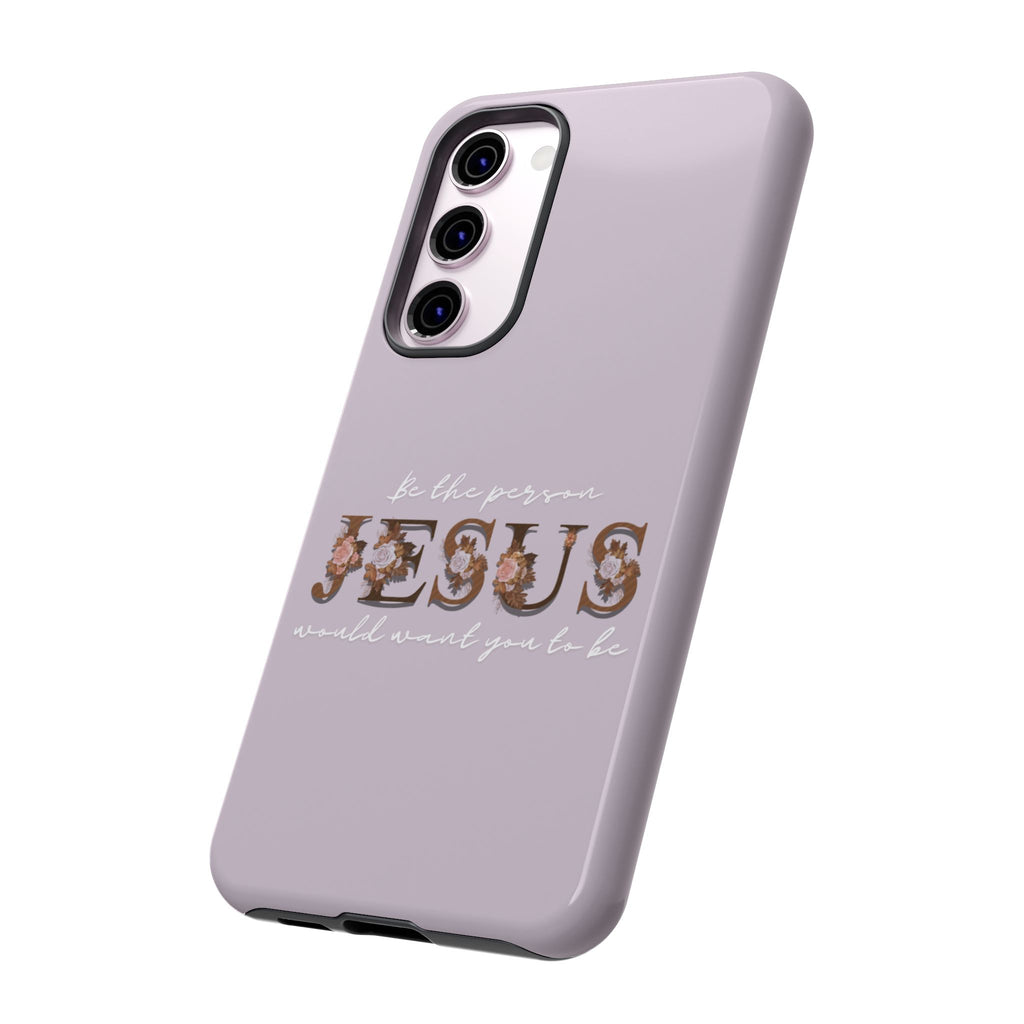Be the person Jesus would want