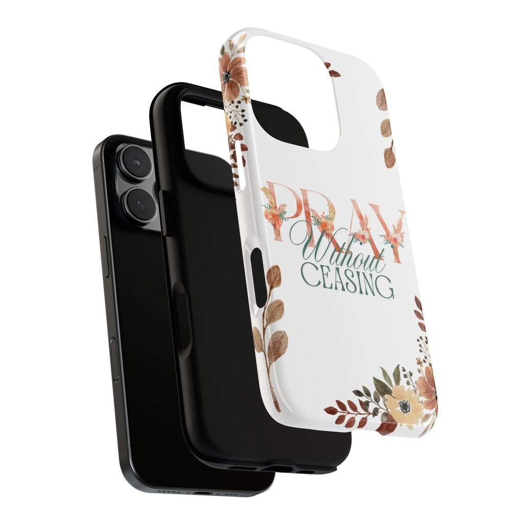 Pray Without Ceasing phone case