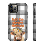 Faith Can Mooooove Mountains Phone Case