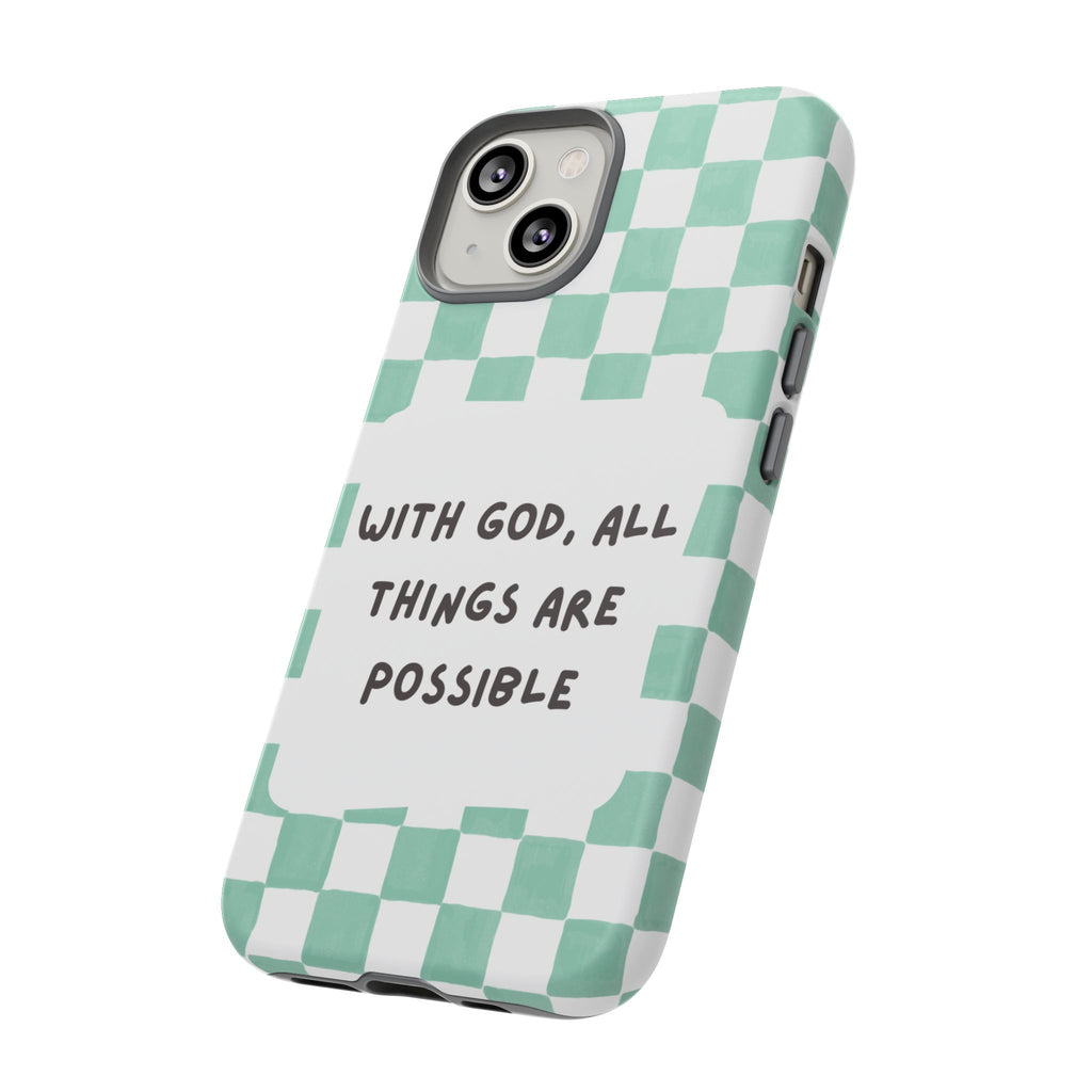 "With God, All Things Are Possible" Non MagSafe Phone Case